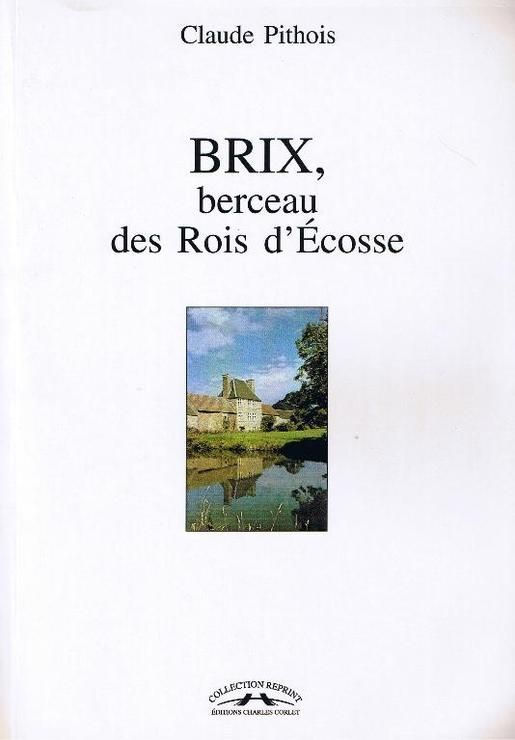 Brix, berceau des Rois d'Ecosse