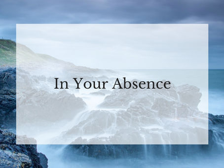 In Your Absence