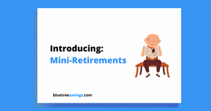 Saving for 'Mini-Retirements'