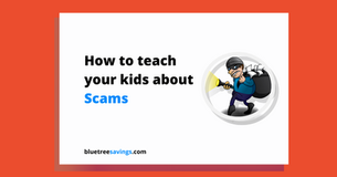 How to teach your kids about: Scams