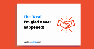 The 'Deal' I'm glad never happened!