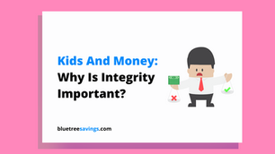Kids And Money: Why Is Integrity Important?
