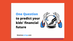 The 'One Question' to predict your kids' financial future