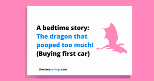The Dragon That Pooped Too Much: A story about expenses and buying a car