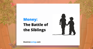 Money: The Battle of the Siblings