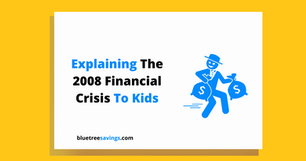 Explaining the 2008 Financial Crisis to kids
