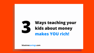 3 ways teaching kids about money makes YOU rich!
