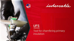 17240 | UFS - tool for chamfering primary insulation