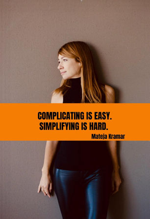Complicating. Is Easy, Simplifying Is Hard