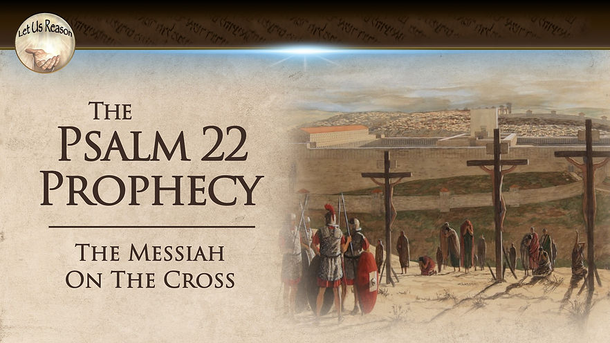 The Psalm 22 Prophecy.jpg