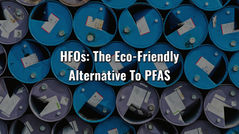 HFOs: The Eco-Friendly Alternative to PFAS