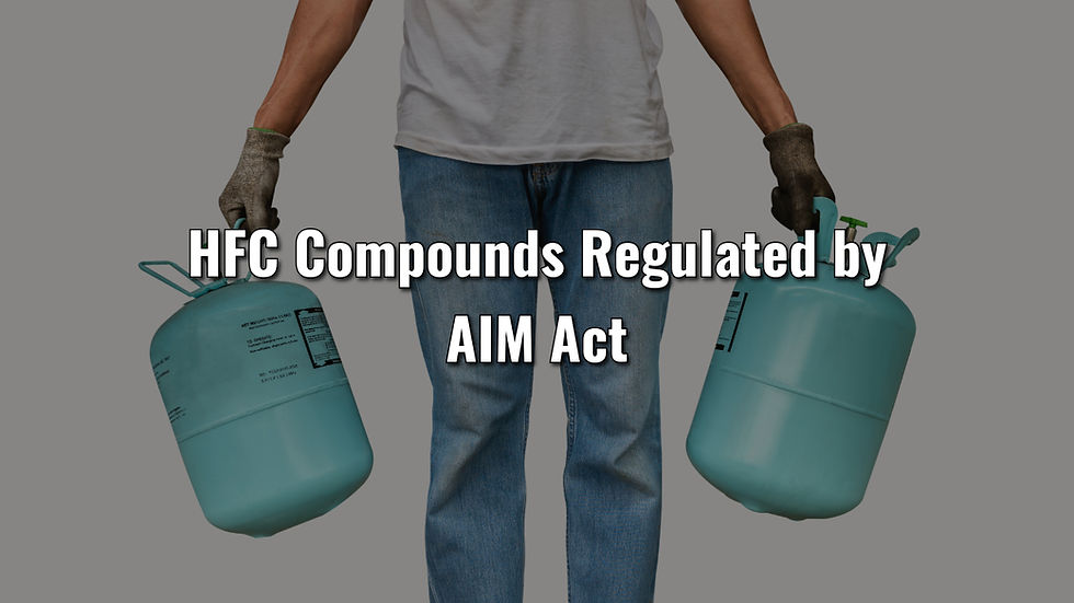 HFC Compounds Regulated by Aim Act 