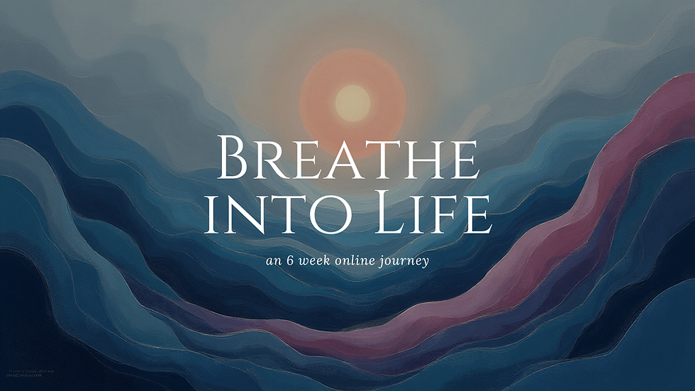 Breathe into Life - an Online Journey