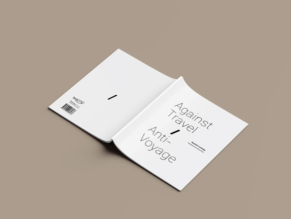 Thumbnail: Rachel Levitsky, trans. Pascal Poyett  | Against Travel/ Anti-Voyage