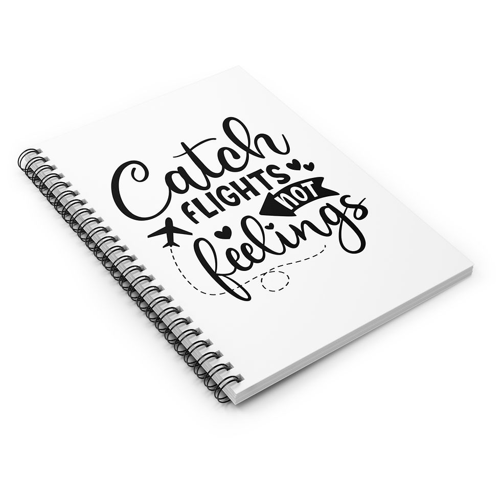 Thumbnail: Catch Flights Not Feelings Spiral Notebook
