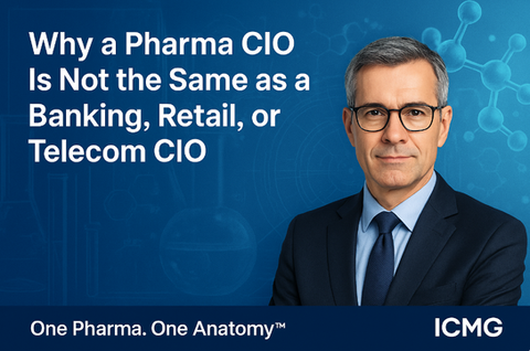Why a Pharma CIO Is Not the Same as a Banking, Retail, or Telecom CIO