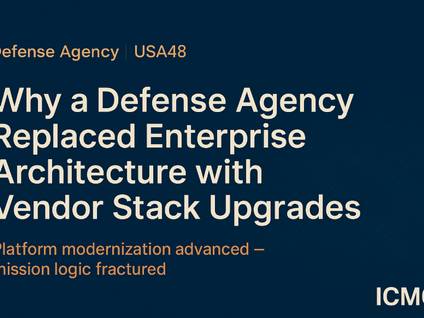 Case USA48: Why a Defense Agency Replaced Enterprise Architecture with Vendor Stack Upgrades