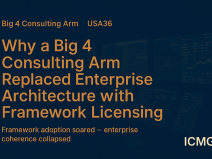 Case USA36: Why a Big 4 Consulting Arm Replaced Enterprise Architecture with Framework Licensing