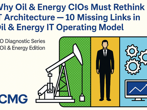 Why Oil & Energy CIOs Must Rethink IT Architecture — 10 Missing Links in the Oil & Energy IT Operating Model 💲