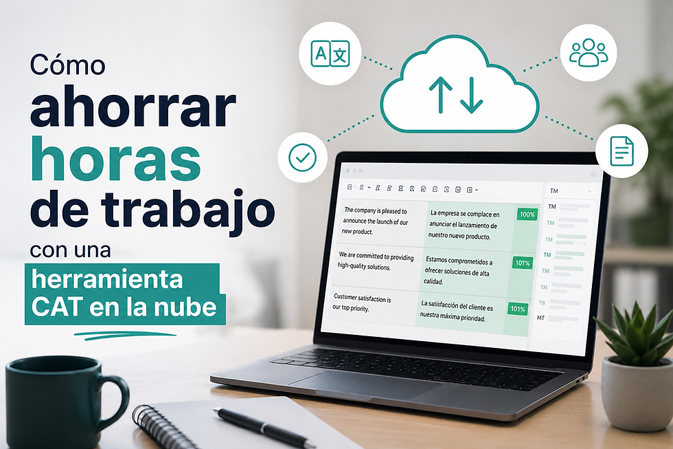 Cómo ahorrar horas de trabajo utilizando una herramienta CAT en la nube