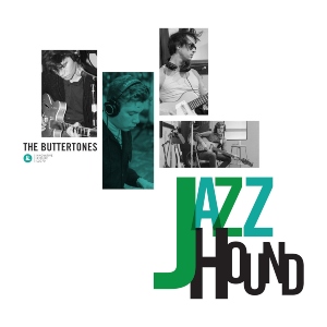 94. The Buttertones – Jazzhound