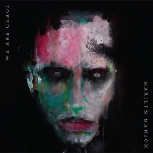 75. Marilyn Manson – WE ARE CHAOS
