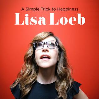 55. Lisa Loeb – A Simple Trick to Happiness