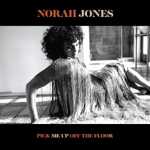 18. Norah Jones – Pick Me Up Off the Floor