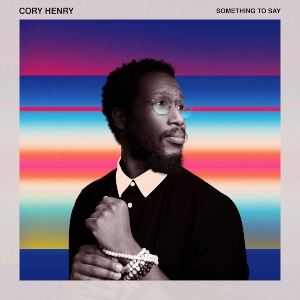 27. Cory Henry – Something to Say