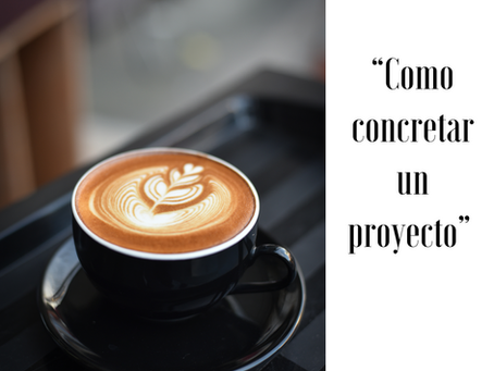 "Como concretar un proyecto"