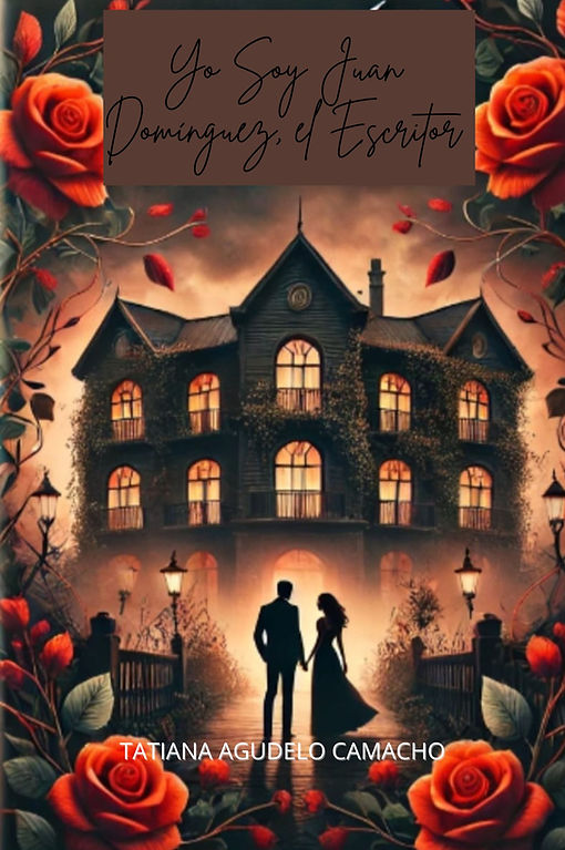 Portada Yo soy Juan Dominguez, el Escritor Novela Romantica.jpg