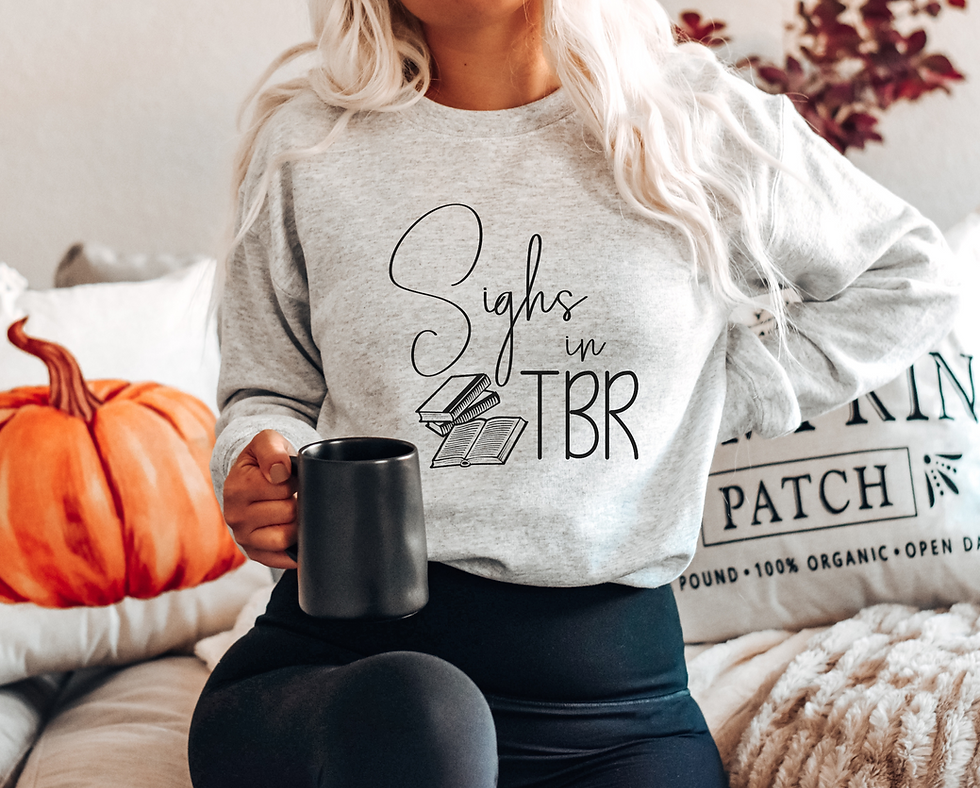 Thumbnail: Sighs in TBR sweatshirt, bookish sweatshirt, Smut reader, romance reader