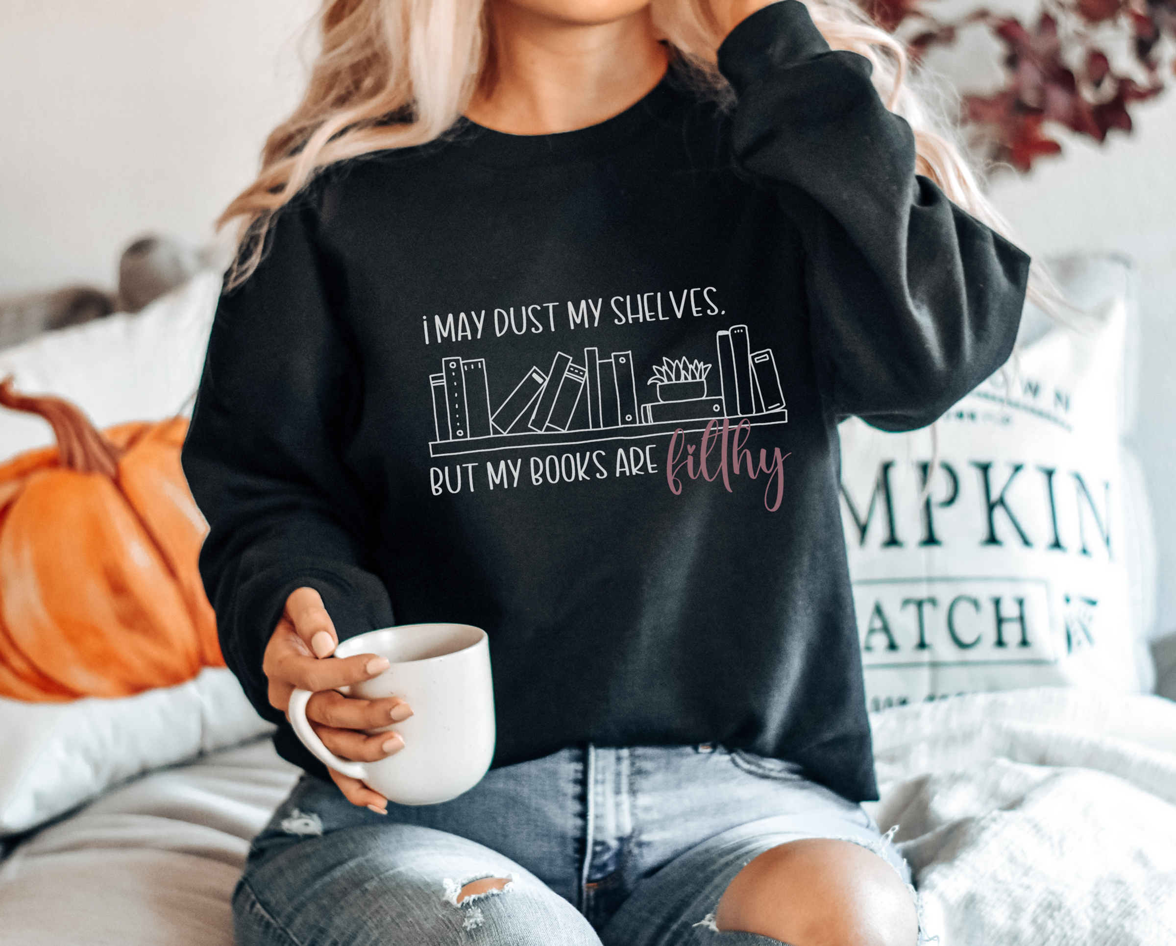 My books are filthy sweatshirt, Smut reader sweatshirt, romance reader