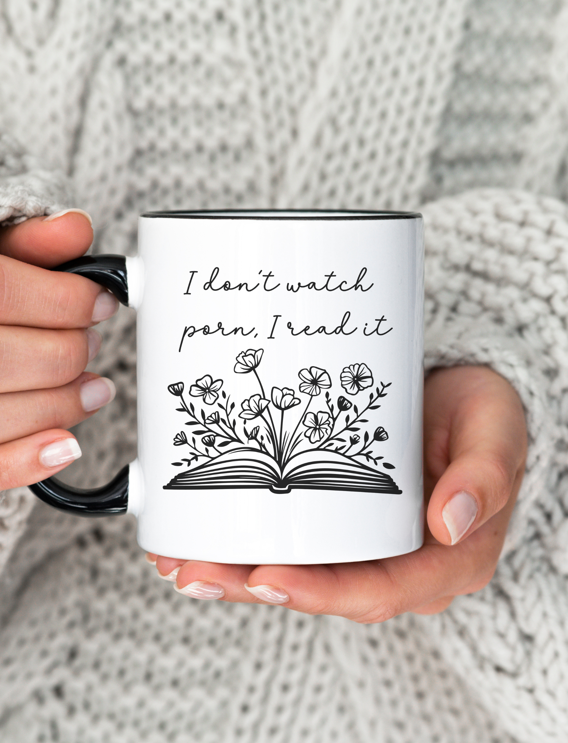 I dont watch porn, I read it coffee mug