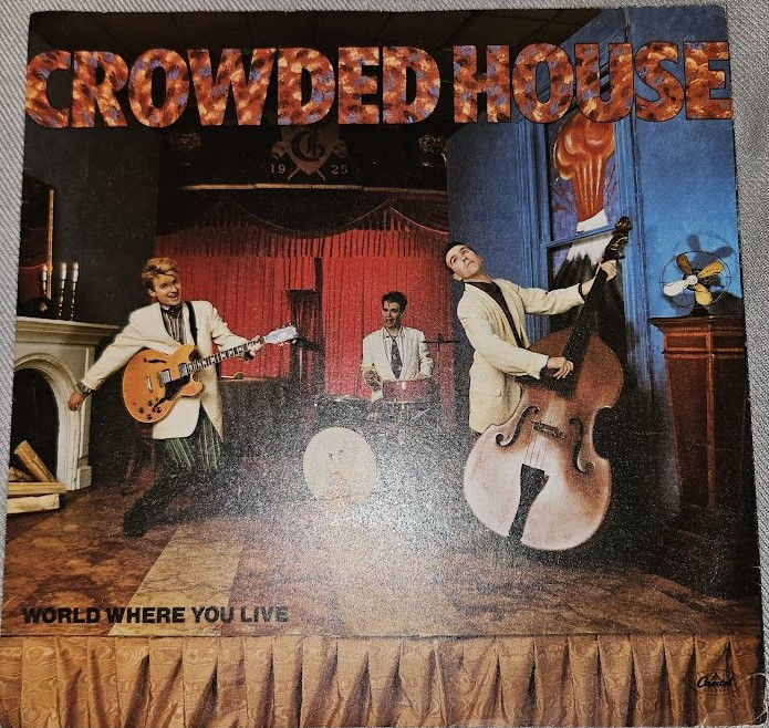 Crowded House - World Where You Live (7", Single) (Capitol Records)