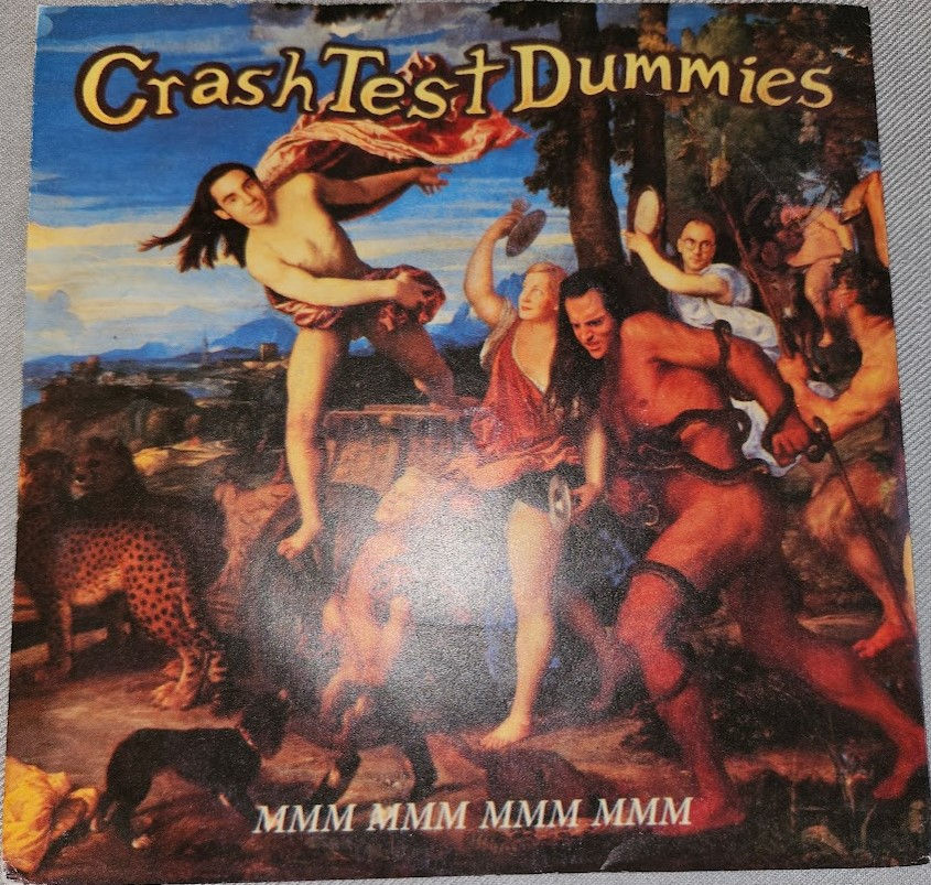 Crash Test Dummies - Mmm Mmm Mmm Mmm (7", Single) (RCA, BMG)