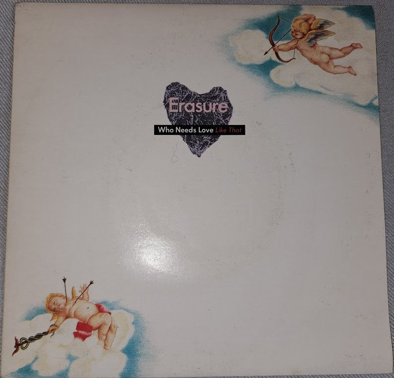 Erasure - Who Needs Love Like That (7", Single) (Mute)