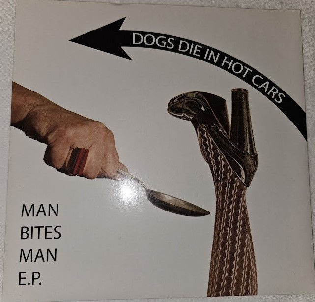 Dogs Die In Hot Cars - Man Bites Man EP (7", EP) (V2)