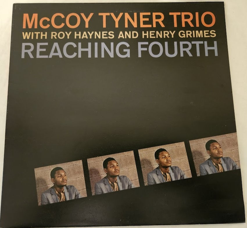McCoy Tyner Trio With Roy Haynes And Henry Grimes - Reaching Fourth (LP, Album,