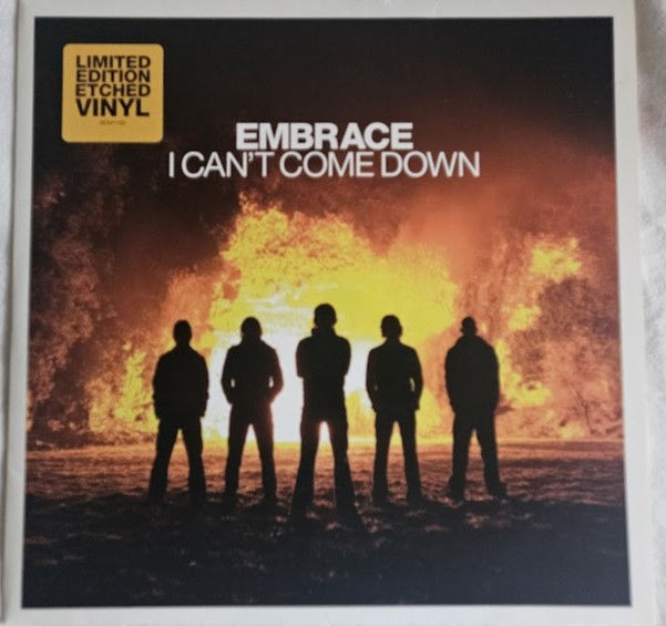 Embrace - I Can't Come Down (7", S/Sided, Etch, Ltd, Num) (Independiente)