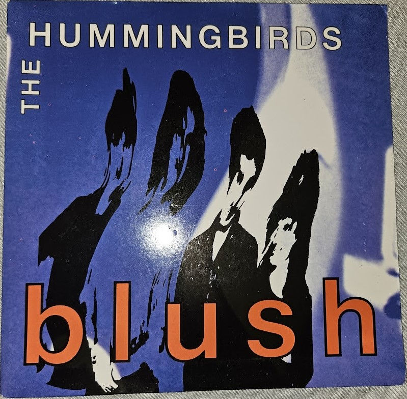 The Hummingbirds - Blush (7", Single, RE) (rooArt, rooArt)
