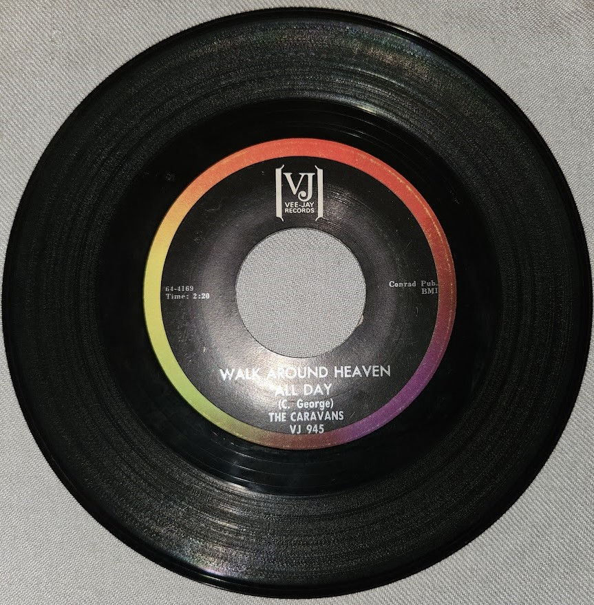 The Caravans - Walk Around Heaven All Day / Solid Rock (7", Single) (Vee Ja