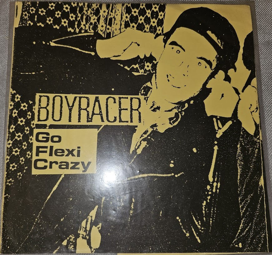 Boyracer - Go Flexi Crazy (2xFlexi, 7", S/Sided, Yel) (Pure Hatred)