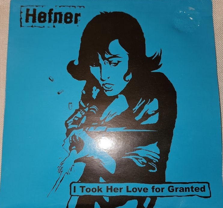 Hefner - I Took Her Love For Granted (7", Single) (Too Pure)