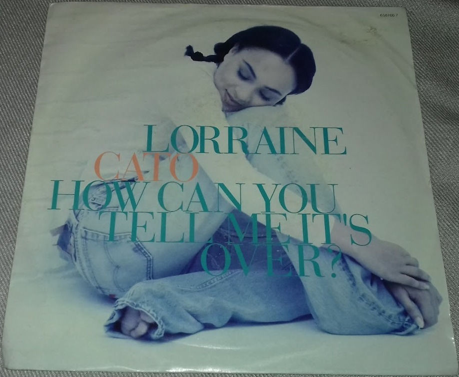 Lorraine Cato - How Can You Tell Me It's Over? (7", Single) (Columbia)