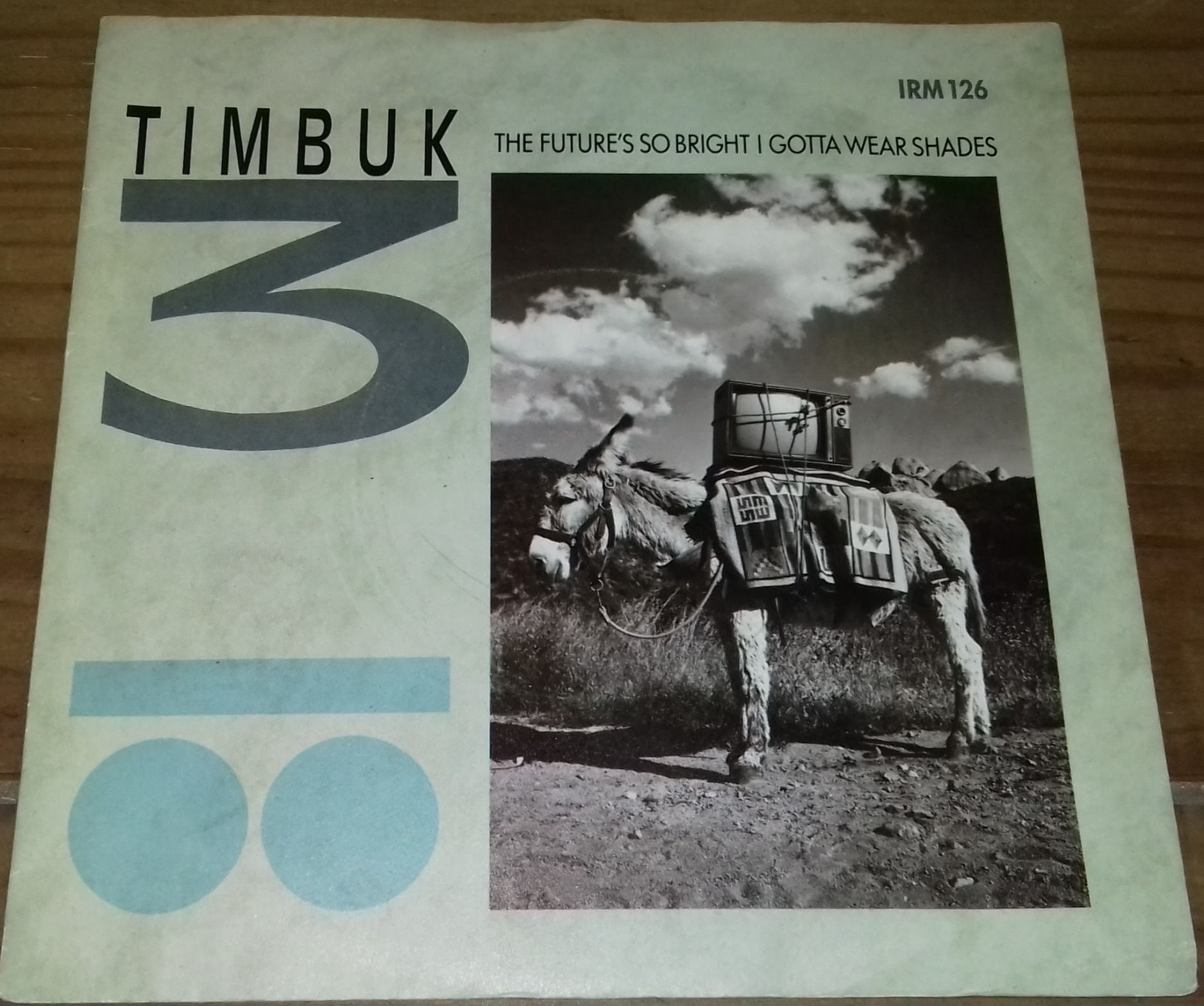 Timbuk 3 - The Future's So Bright I Gotta Wear Shades (7", Single, Blu) (I.R.S.
