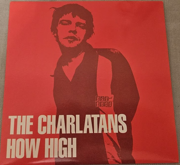 The Charlatans - How High (7", Single) (Beggars Banquet)