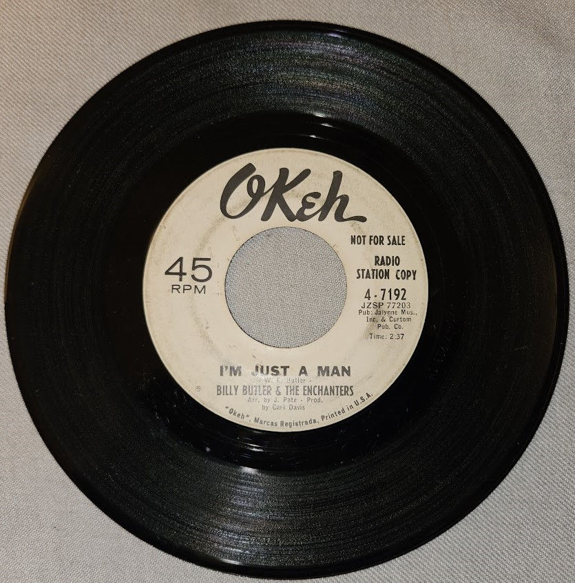 Billy Butler & The Enchanters* - I'm Just A Man / Gotta Get Away (7", Promo) (Ok