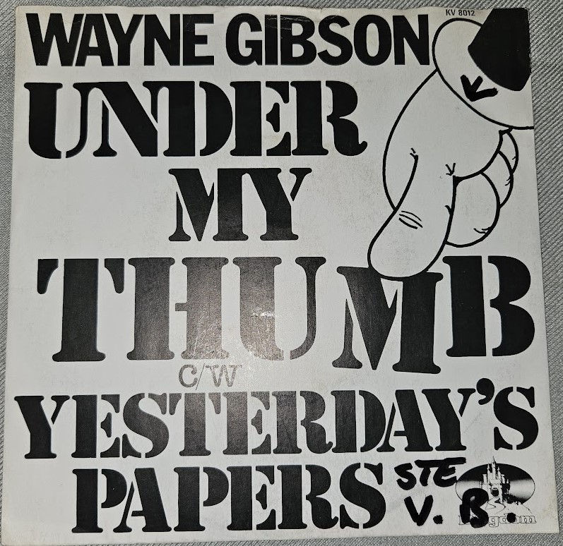 Wayne Gibson - Under My Thumb (7", Single, Ora) (Kingdom Records)