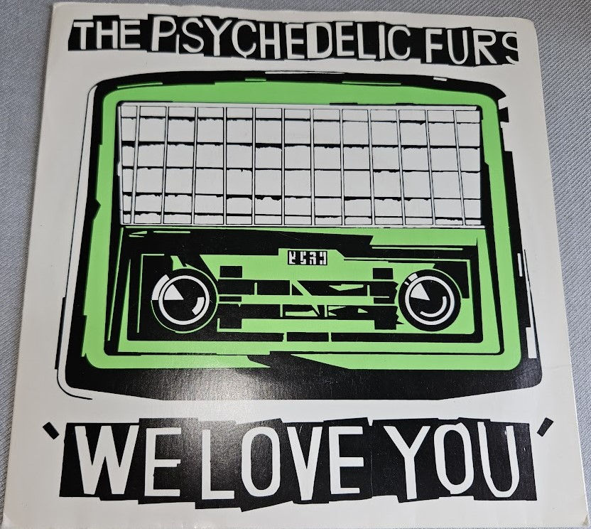 The Psychedelic Furs - We Love You (7", Single, Gre) (Epic, Epic)